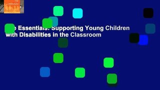 The Essentials: Supporting Young Children with Disabilities in the Classroom