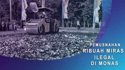 Pemusnahan Ribuan Miras Ilegal di Monas
