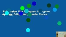 Full version  Five Dialogues: Euthyphro, Apology, Crito, Meno, Phaedo  Review