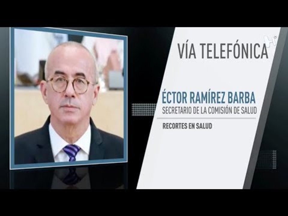 Recortes en el sector salud afectará a la población, asegura Éctor Ramírez