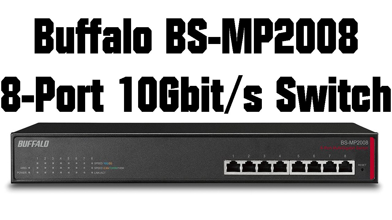 Buffalo bs-mp2008 - 10gbit/s rj45-switch -- erster eindruck [de | 4k]