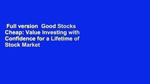 Full version  Good Stocks Cheap: Value Investing with Confidence for a Lifetime of Stock Market