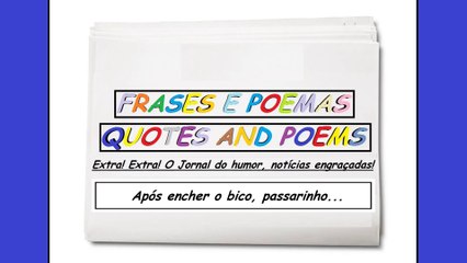 Notícias engraçadas: Após encher o bico, passarinho... [Frases e Poemas]