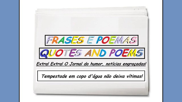 Notícias engraçadas: Tempestade em copo d'água não deixa vítimas! [Frases e Poemas]
