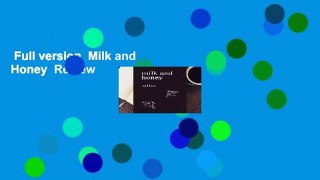 Full version  Milk and Honey  Review