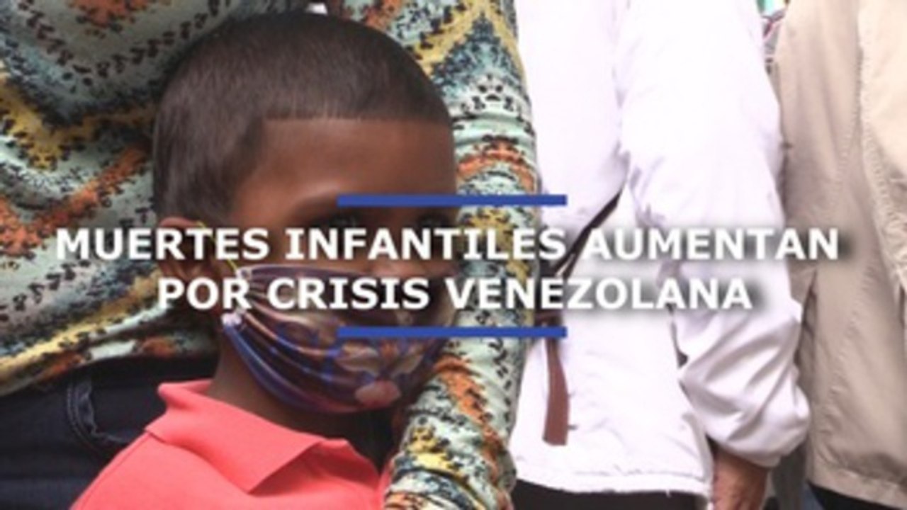 Muertes infantiles aumentan por crisis venezolana
