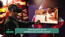 Games podem ser um problema para a saúde mental