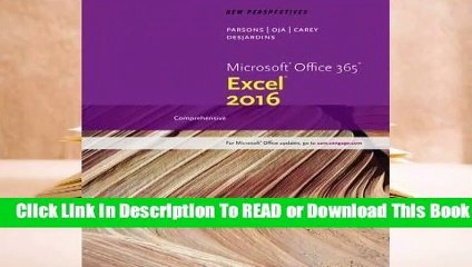 Online New Perspectives Microsoft Office 365 & Excel 2016: Comprehensive  For Full
