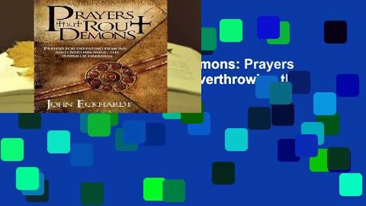 [Read] Prayers That Rout Demons: Prayers for Defeating Demons and Overthrowing the Powers of