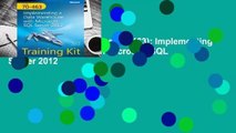 Online Training Kit (Exam 70-463): Implementing a Data Warehouse with Microsoft SQL Server 2012