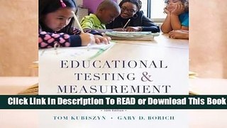 Online Educational Testing and Measurement: Classroom Application and Practice  For Kindle