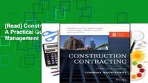 [Read] Construction Contracting: A Practical Guide to Company Management  For Online