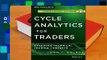Online Cycle Analytics for Traders, + Downloadable Software: Advanced Technical Trading Concepts