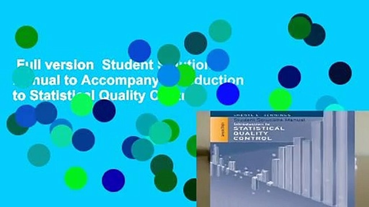Full version  Student Solutions Manual to Accompany Introduction to Statistical Quality Control