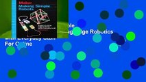 Full E-book Making Simple Robots: Exploring Cutting-Edge Robotics with Everyday Stuff  For Online