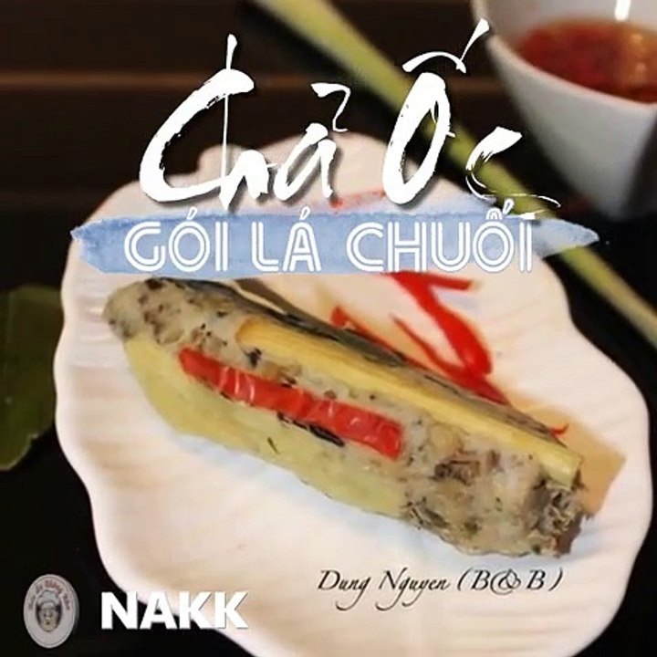Cách làm CHẢ ỐC GÓI LÁ CHUỐI đơn giản ai cũng làm được - Nấu Ăn Không Khó