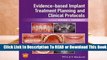 [Read] Evidence-Based Implant Treatment Planning and Clinical Protocols  For Trial