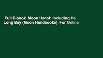 Full E-book  Moon Hanoi: Including Ha Long Bay (Moon Handbooks)  For Online