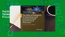 Full E-book The Role of Halogens in Terrestrial and Extraterrestrial Geochemical Processes: