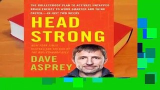 Online Head Strong: The Bulletproof Plan to Boost Brainpower, Increase Focus, and Maximize