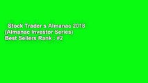 Stock Trader s Almanac 2018 (Almanac Investor Series)  Best Sellers Rank : #2