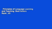 Principles of Language Learning and Teaching  Best Sellers Rank : #5