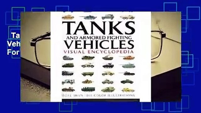 Tanks and Armored Fighting Vehicles Visual Encyclopedia For Kindle