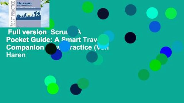 Full version Scrum: A Pocket Guide: A Smart Travel Companion (Best Practice (Van Haren