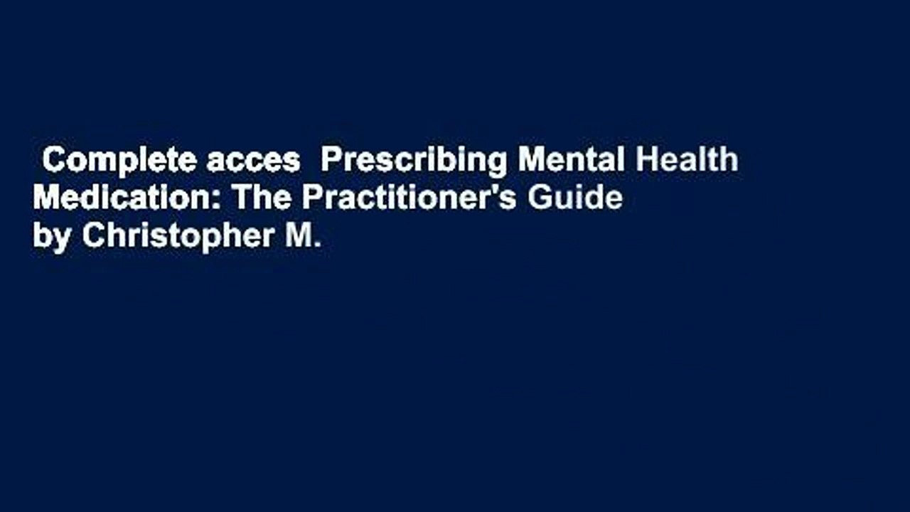 Complete acces  Prescribing Mental Health Medication: The Practitioner's Guide by Christopher M.
