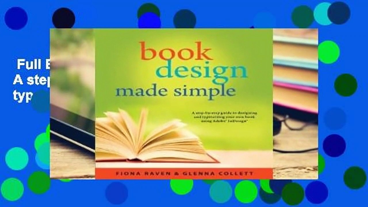 Full E-book  Book Design Made Simple: A step-by-step guide to designing and typesetting your own