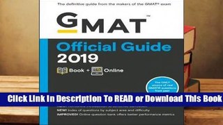 [Read] GMAT Official Guide 2019: Book + Online  For Full