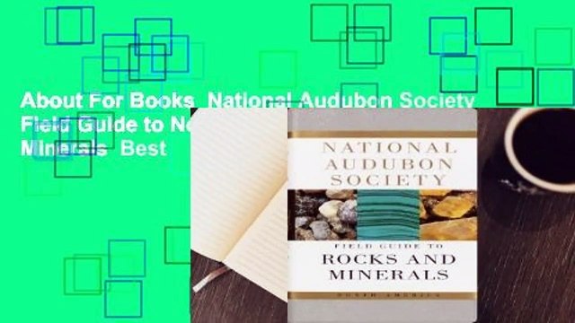 About For Books National Audubon Society Field Guide to North American Rocks and Minerals Best