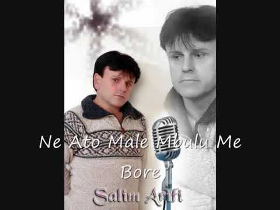 Salim Arifi - Ne Ato Male Mbulu Me Bore
