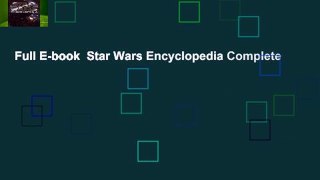 Full E-book  Star Wars Encyclopedia Complete