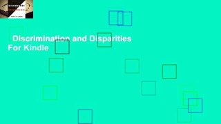 Discrimination and Disparities  For Kindle
