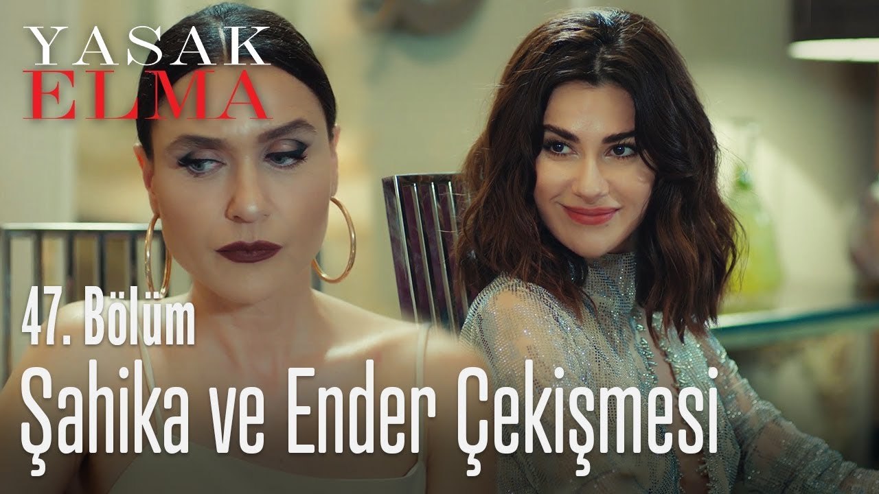 Şahika ve Ender çekişmesi - Yasak Elma 47. Bölüm