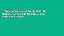 Chase s Calendar of Events 2019: The Ultimate Go-to Guide for Special Days, Weeks and Months