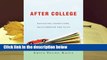 About For Books  After College: Navigating Transitions, Relationships and Faith  For Kindle