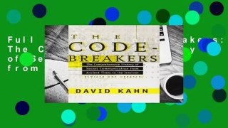 Full E-book The Codebreakers: The Comprehensive History of Secret Communication from Ancient Times