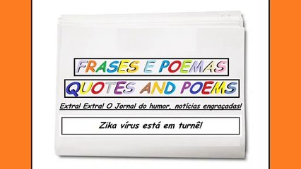 Notícias engraçadas: Zika vírus está em turnê! [Frases e Poemas]