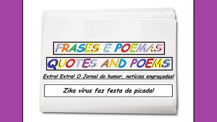 Notícias engraçadas: Zika vírus faz festa da picada! [Frases e Poemas]