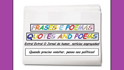 Notícias engraçadas: Quando preciso vomitar, penso nos políticos! [Frases e Poemas]