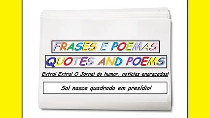 Notícias engraçadas: Sol nasce quadrado em presídio! [Frases e Poemas]