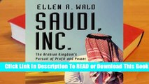 [Read] Saudi, Inc.: The Arabian Kingdom's Pursuit of Profit and Power  For Kindle
