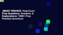 [MOST WISHED]  Pmp Exam Prep Questions, Answers, & Explanations: 1000  Pmp Practice Questions