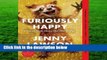 About For Books  Furiously Happy: A Funny Book About Horrible Things by Jenny  Lawson