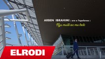 Arben Ibrahimi (Ere e Tepelenes) - Nga malli sec mu trete (Official Video HD)