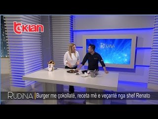 Rudina - Burger me cokollate, receta me e veccante nga shef Renato! (25 prill 2019)