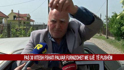 PAS 30 VITESH FSHATI PALVAR FURNIZOHET ME UJË TË PIJSHËM