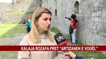 KALAJA ROZAFA PRET “ARTIZANEN E VOGËL”